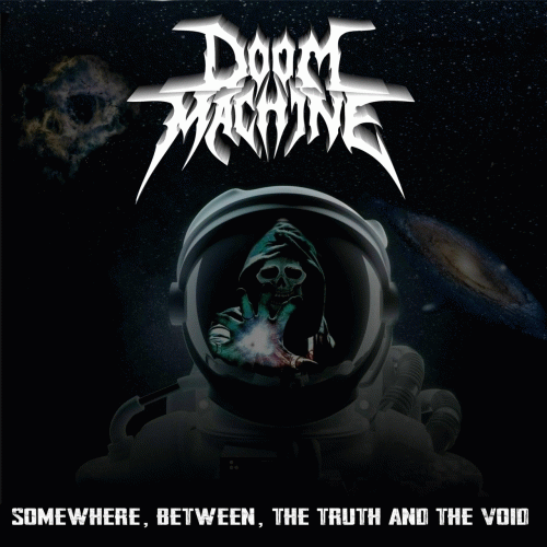 Doom Machine : Somewhere, Between, the Truth and the Void